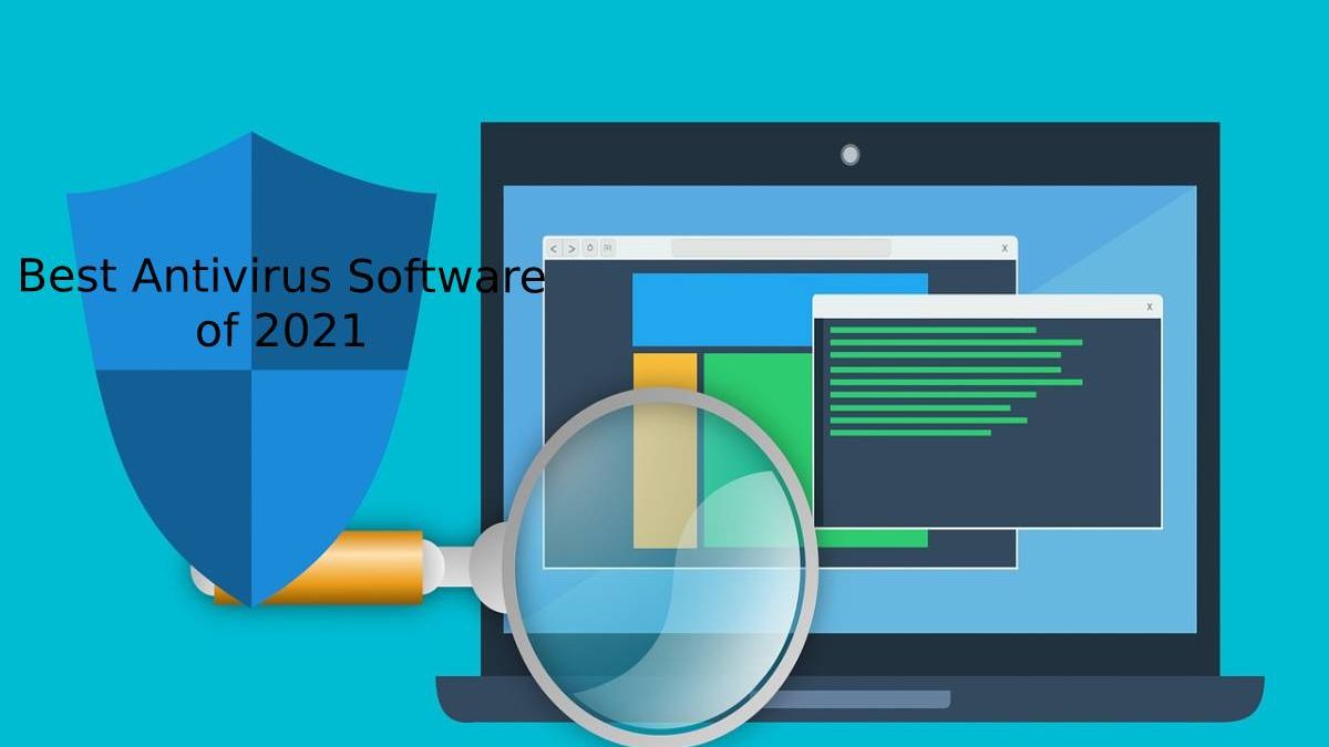 Best Antivirus Software of 2021
