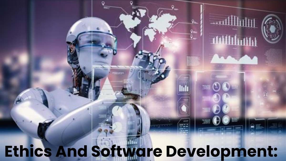 Ethics And Software Development: