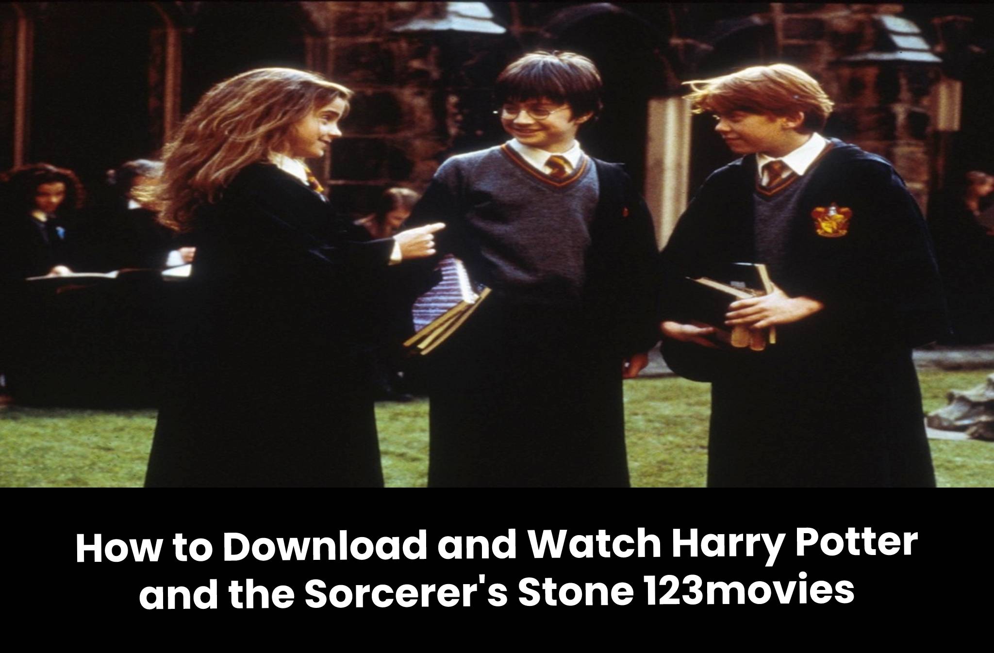 How to Download and Watch Harry Potter and the Sorcerer's Stone 123movies