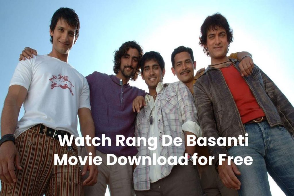 Watch Rang De Basanti Movie Download for Free