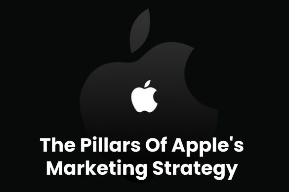 The Pillars Of Apple's Marketing Strategy