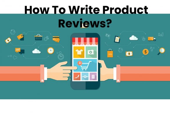 How To Write Product Reviews?
