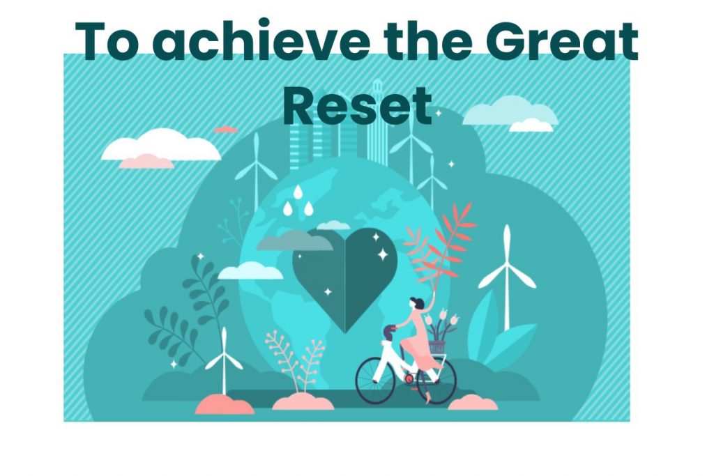 To achieve the Great Reset