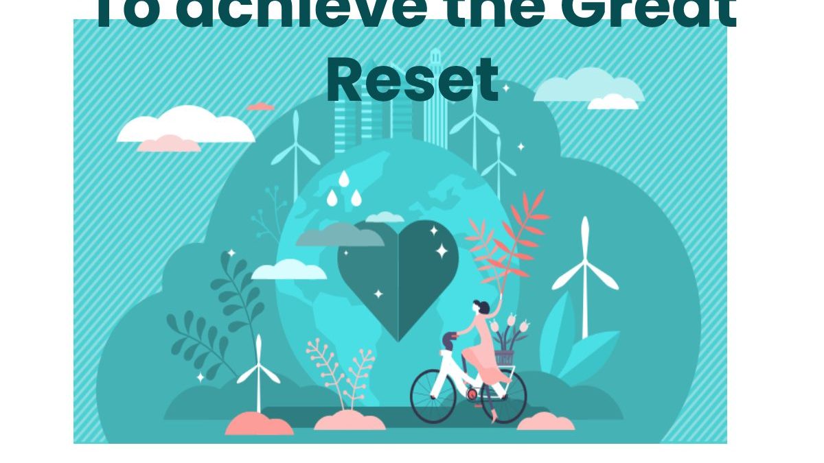 To Achieve The Great Reset
