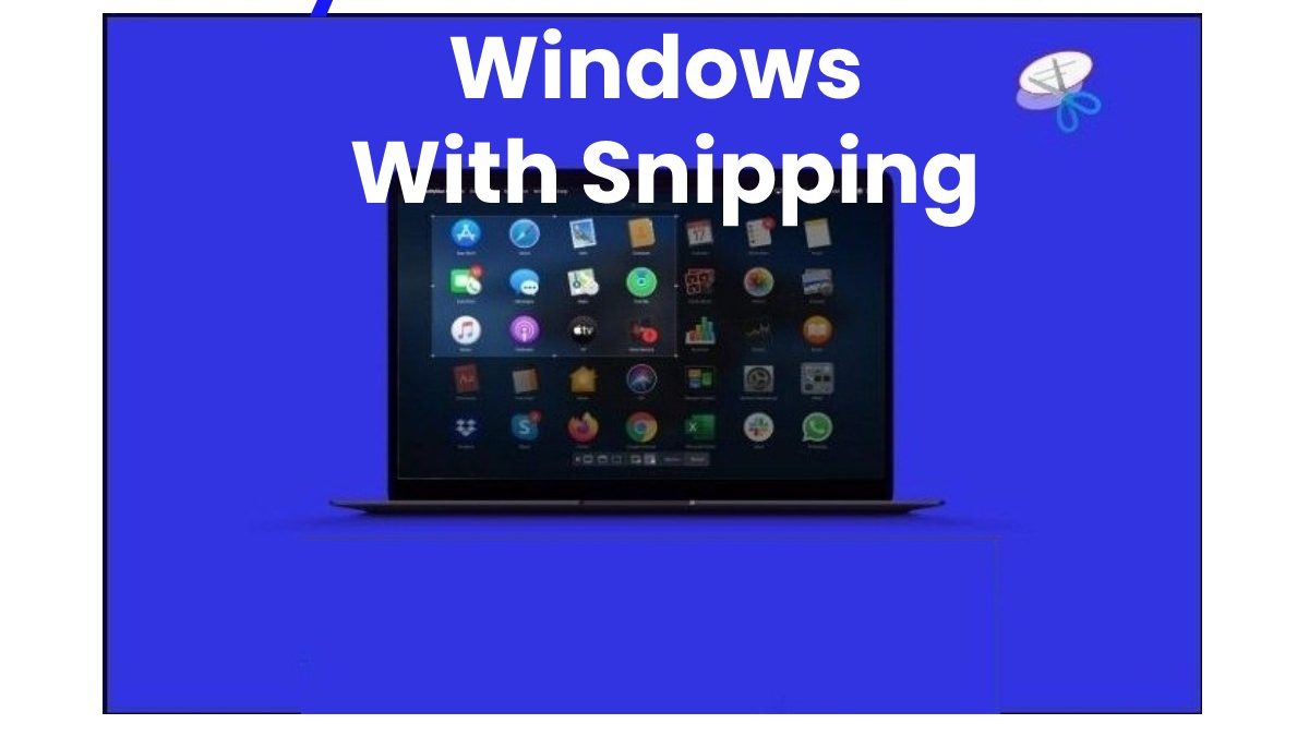 Ways To Screenshot In Windows With Snipping