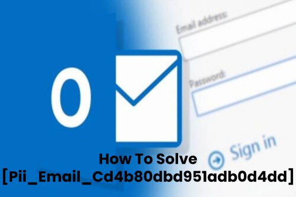 How To Solve [Pii_Email_Cd4b80dbd951adb0d4dd]