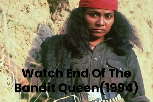 Watch End Of The Bandit Queen(1994)