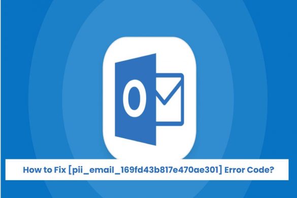 How to Fix pii_email_169fd43b817e470ae301 Error Code?