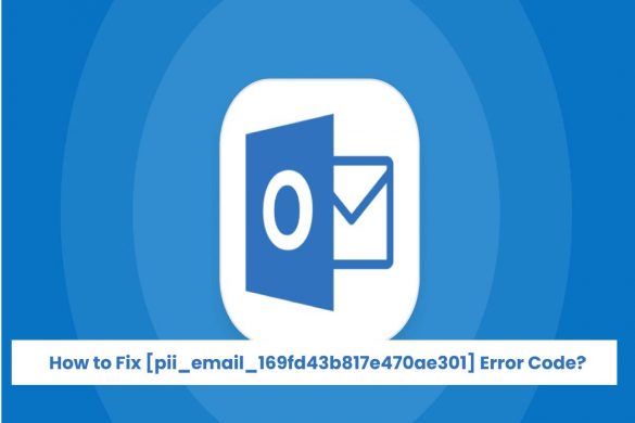 How to Fix pii_email_169fd43b817e470ae301 Error Code?