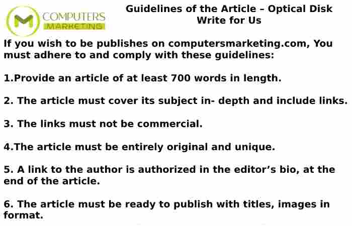 Guidelines of the Article – Optical Disk Write for Us