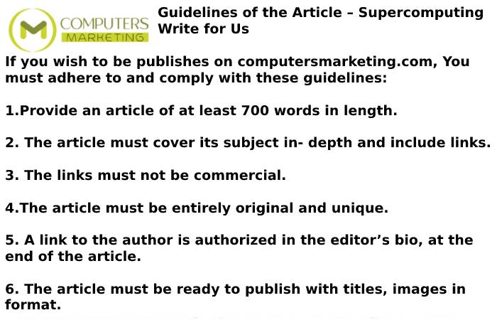 Guidelines of the Article – Supercomputing Write for Us
