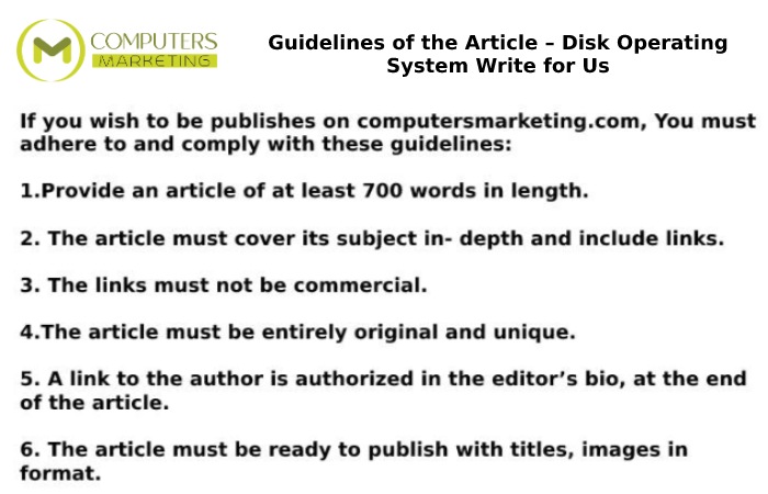 Guidelines of the Article – Disk Operating System Write for Us