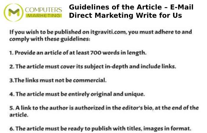 Guidelines of the Article – E-Mail Direct Marketing Write for Us