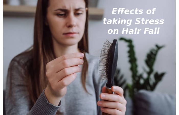 Effects of taking Stress on Hair Fall