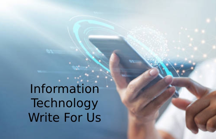 Information Technology Write For Us