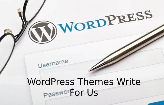 WordPress Themes Write For Us