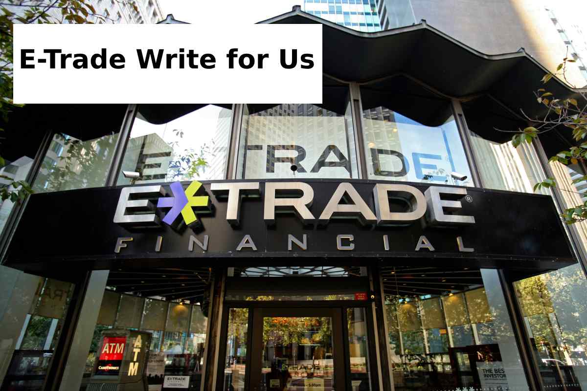 E-trade write for us