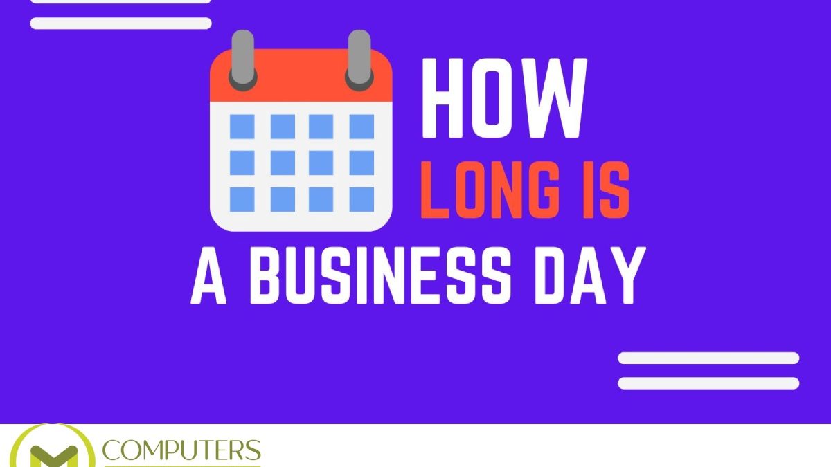 How Long is a Business Day? Exploring Working Hours in the Modern Workplace